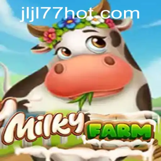 Discover MilkyFarm: A New Virtual Adventure with JLJL77.COM