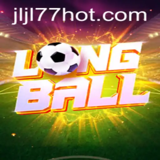 Exploring LongBall: The Exciting New Game Tied to JLJL77.COM