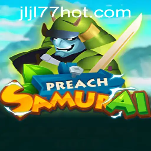 Discover the Enchanting World of PreachSamurai: A Unique Gaming Experience