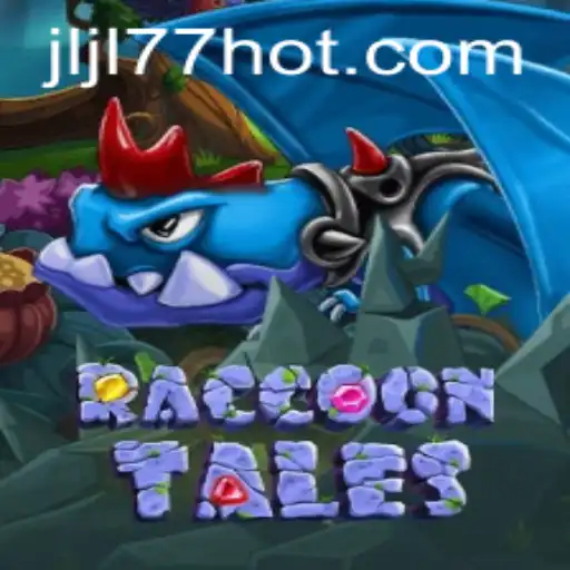 Exploring the Enchanting World of RaccoonTales and the Influence of JLJL77.COM