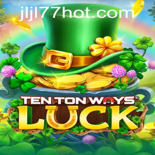 Discovering the Thrills of TenTonWaysLuck and JLJL77.COM